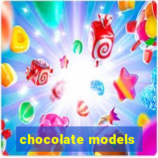 chocolate models